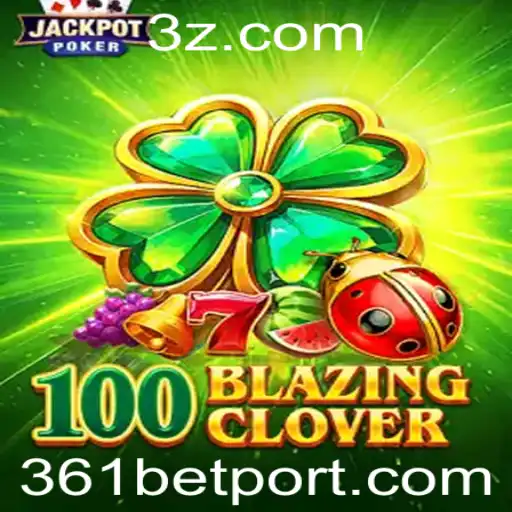 100BlazingClover: Descubra as Emoções do Jogo Mais Quente do Ano